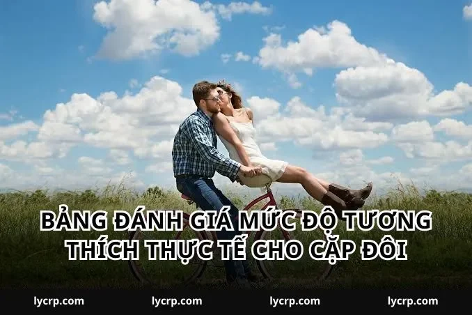 Bảng đánh giá mức độ tương thích thực tế cho cặp đôi