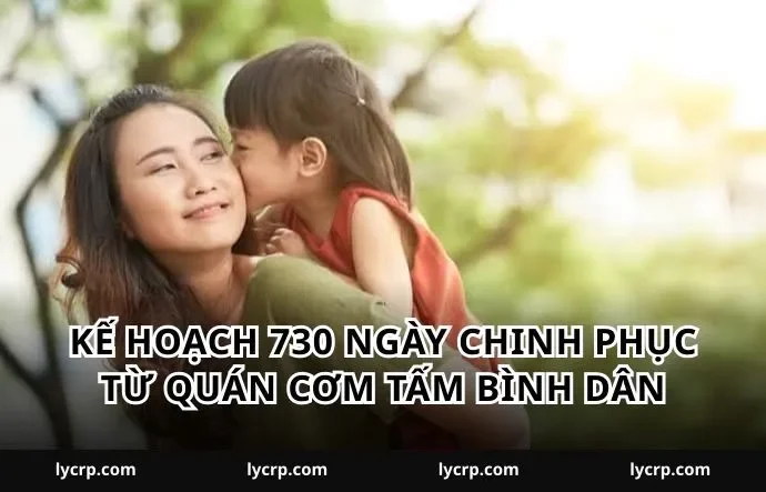 Kế hoạch 730 ngày chinh phục từ quán cơm tấm bình dân