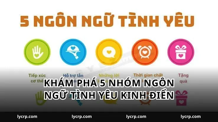 Khám phá 5 nhóm ngôn ngữ tình yêu kinh điển