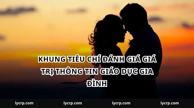 Khung tiêu chí đánh giá giá trị thông tin giáo dục gia đình