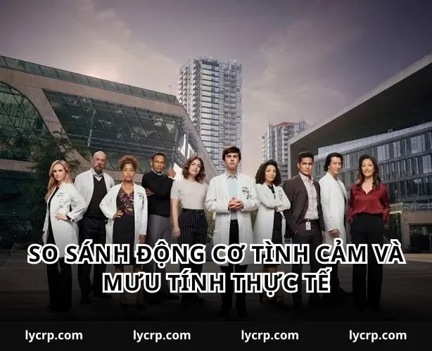 So sánh động cơ tình cảm và mưu tính thực tế