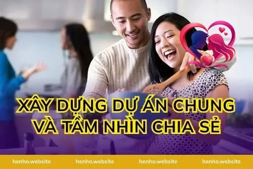 Xây Dựng Dự Án Chung Và Tầm Nhìn Chia Sẻ
